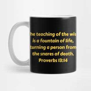 Bible Verse Proverbs 13:14 Mug